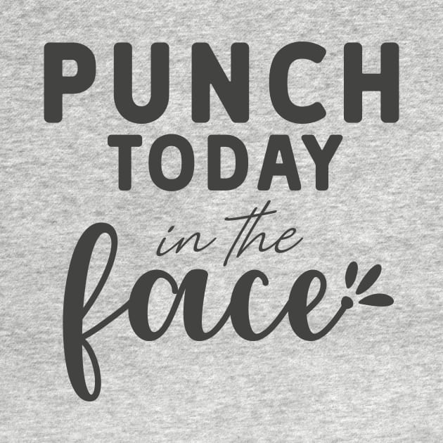 Punch Today In The Face Tee by the74